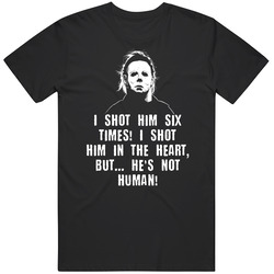 I Shot Him Six Times Halloween Michael Myers Movie Fan Unisex Soft Cotton Tee T Shirt