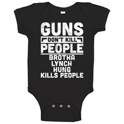 Gun Don't Kill Brotha Lynch Hung Kills People Hip Hop Fan Unisex Soft Cotton Tee Baby One Piece