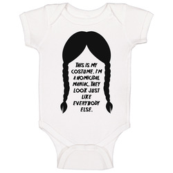 This Is My Costume I'm A Homicidal Maniac  Addams Family Wednesday Unisex Soft Cotton Tee Baby One Piece
