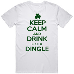 Keep Calm And Drink Like A Dingle Irish Unisex Soft Cotton Tee T Shirt