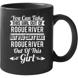 You Can Take The Girl Out Of Rogue River Oregon But Can't Take City Out Of The Girl Unisex Soft Cotton Tee Mug