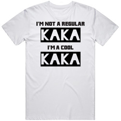 Kaka I'm Not A Regular Dad Much Cooler Father's Day Gift Unisex Soft Cotton Tee T Shirt