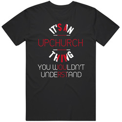 It's An Upchurch Thing You Wouldn't Understand England City Unisex Soft Cotton Tee T Shirt