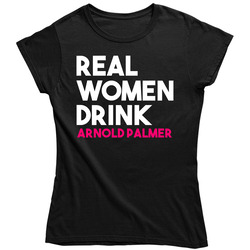 Real Women Drink Arnold Palmer Alcohol Unisex Soft Cotton Tee Ladies T Shirt