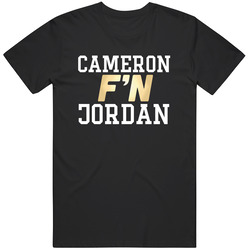 Cameron F'n Jordan New Orleans Football Funny Player Unisex Soft Cotton Tee T Shirt