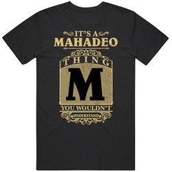 Mahadeo Thing You Wouldn't Understand Family Name Pride Unisex Soft Cotton Tee T Shirt