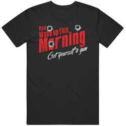You Woke Up This Morning And Got Yourself A Gun Sopranos Tv Show Fan Unisex Soft Cotton Tee T Shirt