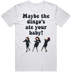 Maybe The Dingo's Ate Your Baby! Seinfeld Elaine Tv Show Quote Unisex Soft Cotton Tee T Shirt