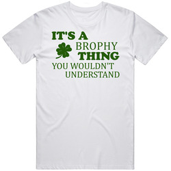 Its A Brophy Thing You Wouldnt Understand Irish Clover Unisex Soft Cotton Tee T Shirt