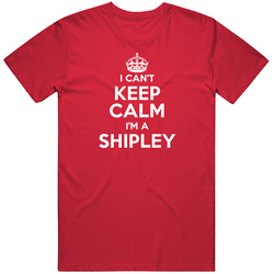 Shipley I Can't Keep Calm Parody Unisex Soft Cotton Tee T Shirt