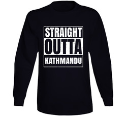 Straight Outta Kathmandu Nepal Distressed Look City Grunge Cool Unisex Soft Cotton Tee Long Sleeve T Shirt