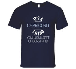 Its A Capricorn Thing You Wouldnt Understand Funny Unisex Soft Cotton Tee T Shirt