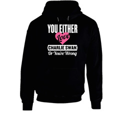 Either Love Charlie Swan Twilight Or You're Wrong Novel Character Unisex Soft Cotton Tee Hoodie