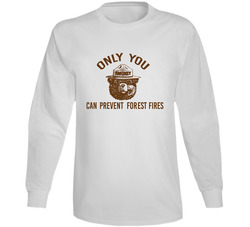 Only You Can Prevent Forest Fires Most Memorable Ad Slogan Unisex Soft Cotton Tee Long Sleeve T Shirt