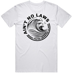 Ain't No Laws When You're Drinking Claws Hard Seltzer Lovers Unisex Soft Cotton Tee T Shirt