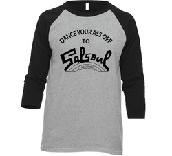 Dance Your Ass Of To Salsoul Records Music Baseball Raglan Unisex Soft Cotton Tee Raglan 3/4 Sleeve Shirt
