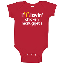 I'm Lovin' Chicken Mcnuggets Mcdonald's Fast Food Restaurant Unisex Soft Cotton Tee Baby One Piece