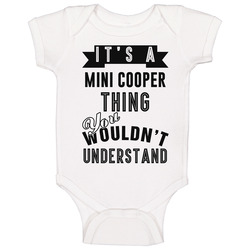 It's A Mini Cooper Thing You Wouldn't Understand Cool Car Buff Unisex Soft Cotton Tee Baby One Piece
