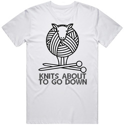 Knits About To Go Down Funny Knitting Enthusiasts Unisex Soft Cotton Tee T Shirt