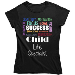 Child Life Specialist  Inspirational Words Success Occupation Unisex Soft Cotton Tee Ladies T Shirt