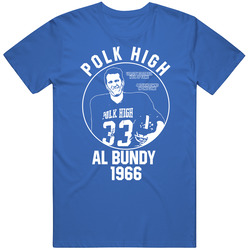 Al Bundy Polk High Fan Unisex Soft Cotton Tee T Shirt
