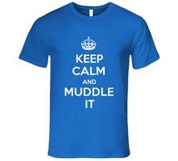 Keep Calm And Muddle It Verb Inspired Unisex Soft Cotton Tee T Shirt