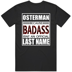 Osterman Because Badass Official Last Name Funny Unisex Soft Cotton Tee T Shirt