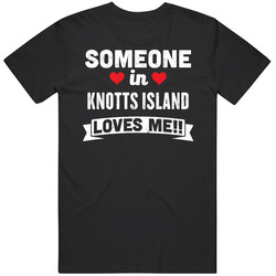 Someone In Knotts Island North Carolina Loves Me Funny Cool City Unisex Soft Cotton Tee T Shirt