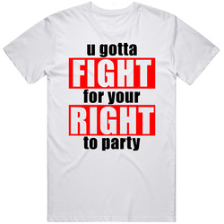 You Gotta Fight For Your Right To Party Beastie Boys Music Lovers Unisex Soft Cotton Tee T Shirt