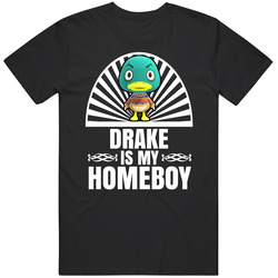 Drake Is My Homeboy Animal Crossing New Horizons Character Video Game Fan Unisex Soft Cotton Tee T Shirt