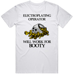 Pirate Electroplating Operator Work For Booty Occupation Unisex Soft Cotton Tee T Shirt