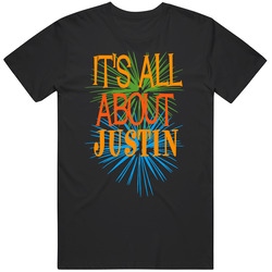 Its All About Justin Funny Birthday Fathers Day Dad Unisex Soft Cotton Tee T Shirt