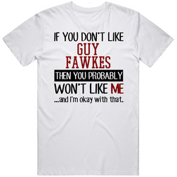 If You Don' T Like Guy Fawkes You Won't Like Me Novel Character Unisex Soft Cotton Tee T Shirt