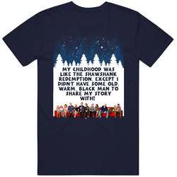 Childhood Like Shawshank Redemption Four Christmases Quote Unisex Soft Cotton Tee T Shirt