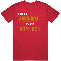 Brent Jones Homeboy Basketball Hockey Baseball Football Unisex Soft Cotton Tee T Shirt