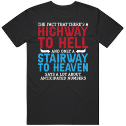 The Fact That There's A Highway To Hell And Only A Stairway To Heaven Funny Classic Rock Unisex Soft Cotton Tee T Shirt