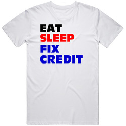 Eat Sleep Fix Credit Loan Counselor Unisex Soft Cotton Tee T Shirt