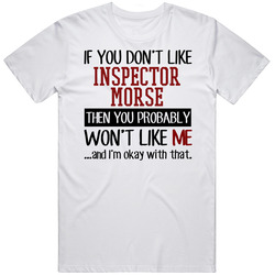 If You Don' T Like Inspector Morse You Won't Like Me Novel Character Unisex Soft Cotton Tee T Shirt