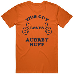 Aubrey Huff This Guy Loves Houston Baseball Sports Texas Unisex Soft Cotton Tee T Shirt