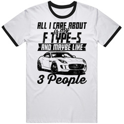 Jaguar F Type S All I Care About Is Maybe 3 People Worn Look Unisex Soft Cotton Tee T Shirt