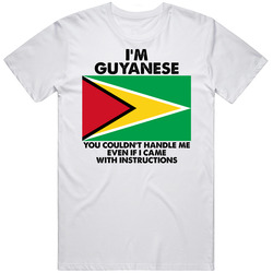 I'm Guyanese Nationality Flag You Couldn't Handle Me Unisex Soft Cotton Tee T Shirt