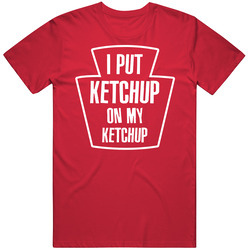 Funny Food I Put Ketchup On My Ketchup Mens Cotton Tee T Shirt