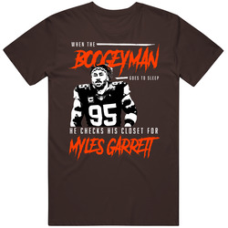 When The Boogeyman Goes To Sleep He Checks For Myles Garrett Mens Cotton Tee T Shirt