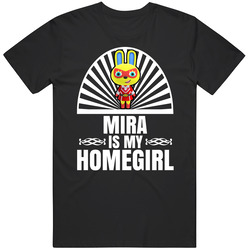 Mira Is My Homegirl Animal Crossing New Horizons Character Video Game Fan Mens Cotton Tee T Shirt