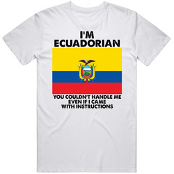 I'm Ecuadorian Nationality Flag You Couldn't Handle Me Mens Cotton Tee T Shirt