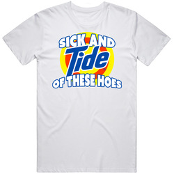 Sick And Tide Of These Funny Parody Mens Cotton Tee T Shirt