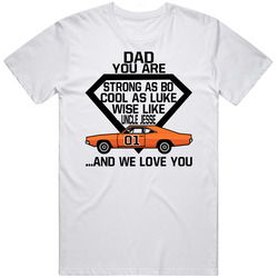 Dad Strong As Bo Cool As Luke Dukes Of Hazzard Fan Mens Cotton Tee T Shirt