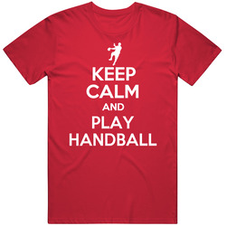 Keep Calm And Play Handball Fun Parody Sports Mens Cotton Tee T Shirt