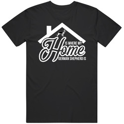 German Shepherd Home Is Where My Dog Is Cute Dog Lovers Mens Cotton Tee T Shirt