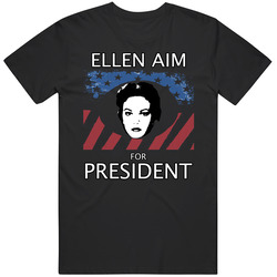 Ellen Aim For President Streets Of Fire Movie Mens Cotton Tee T Shirt